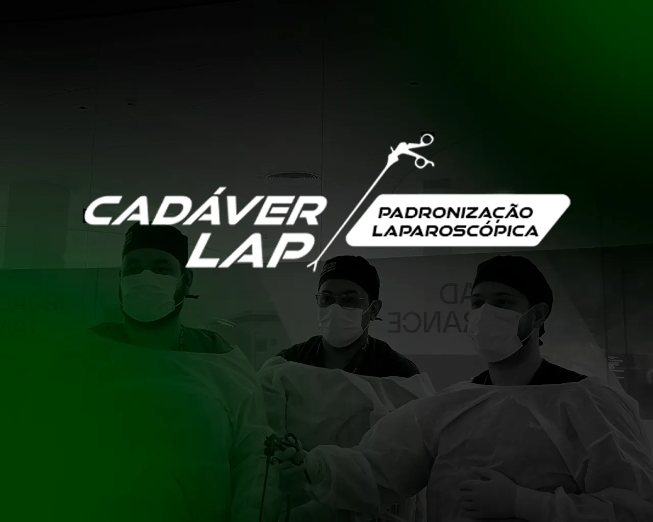 CadáverLAP – Treinamento Avançado em Videocirurgia com Cadáver Fresco